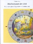 Mechanismen der Zeit. Neue astrologische Wege durch die Combintechnik.